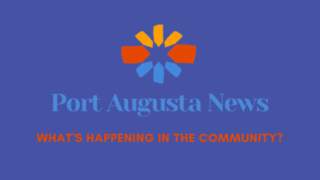 News around town in Port Augusta