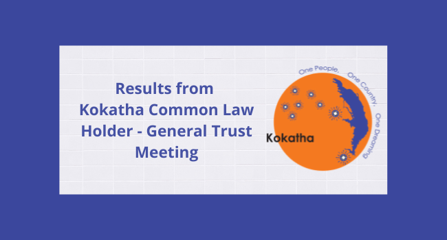 Kokatha Common Law Holder - General Trust Meeting Outcomes