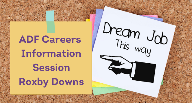ADF Careers Information Session—Roxby Downs