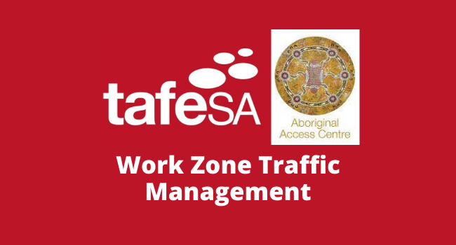 TAFE SA – Work Zone Traffic Management